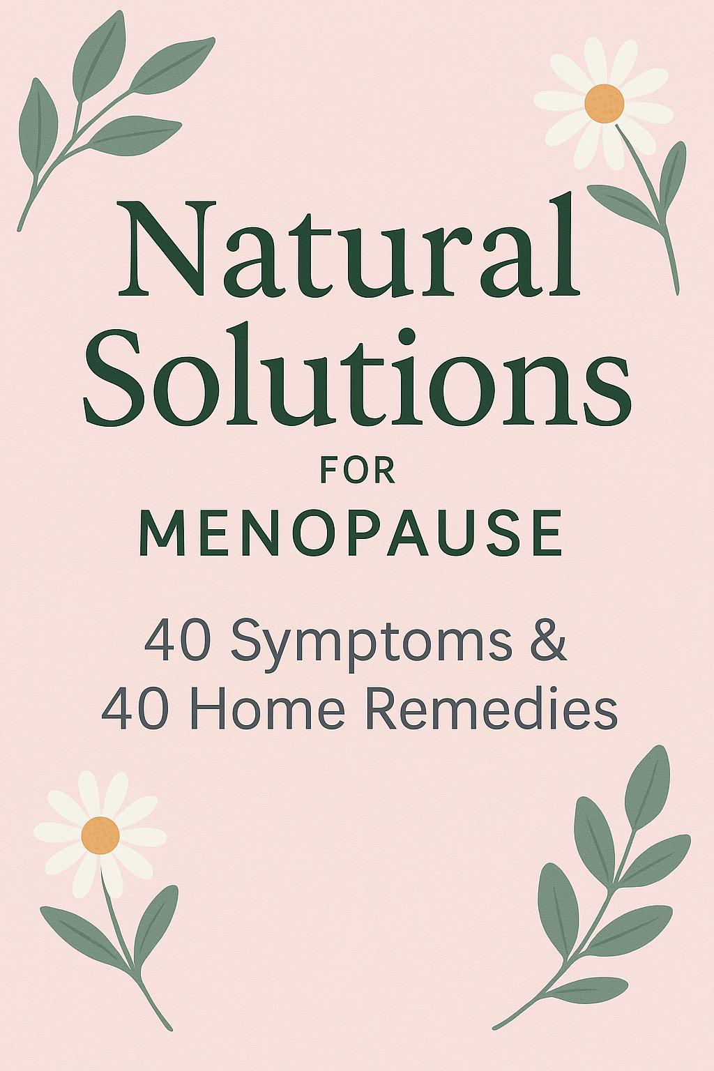 40 Symptoms & 40 Home Remedies